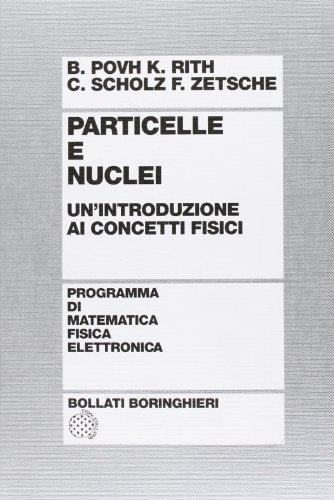 Particelle e nuclei: un'introduzione ai concetti fisici