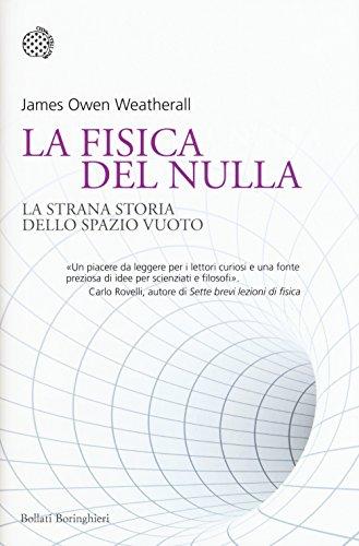 La fisica del nulla. La strana storia dello spazio vuoto