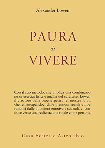 Paura di vivere - Alexander Lowen