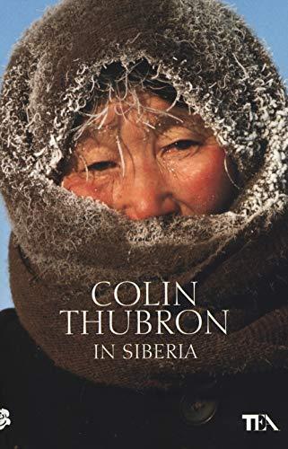 In Siberia - Colin Thubron