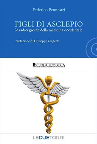Figli di Asclepio: Le radici greche della medicina occidentale