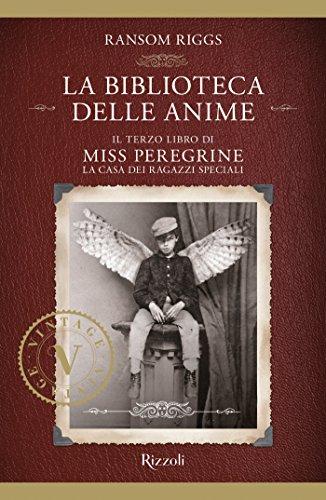 Miss Peregrine. La biblioteca delle anime (Miss Peregrine. La casa dei ragazzi speciali Vol. 3)
