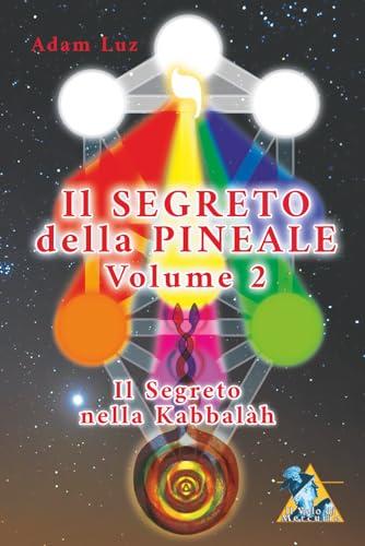 Il Segreto della Pineale Volume 2: Il Segreto nella Kabbalah