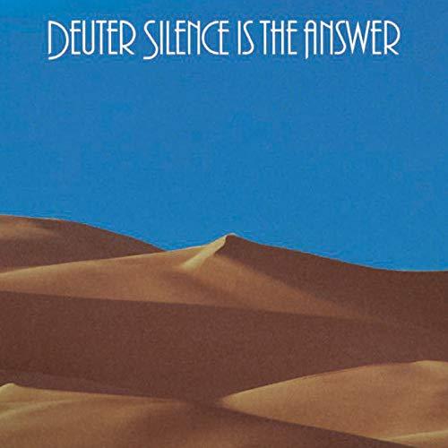 Silence Is The Answer - Deuter