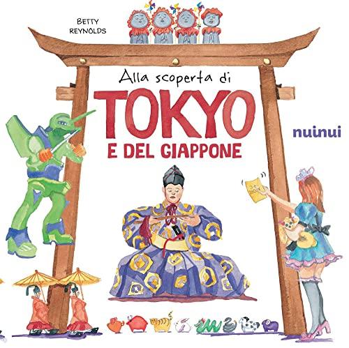 Alla scoperta di Tokyo e del Giappone. Il fascino e i misteri del Giappone
