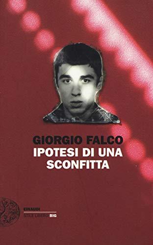 Ipotesi di una sconfitta - Giorgio Falco