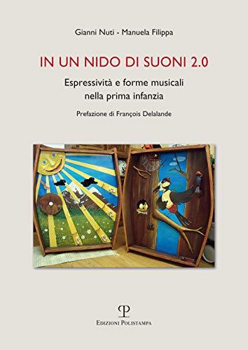In un nido di suoni 2.0: Espressività e forme musicali nella prima infanzia