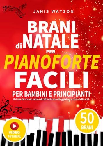 Brani di Natale per Pianoforte Facili per Bambini e Principianti