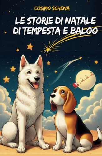 Storie di Natale di Tempesta e Baloo: Avventure Magiche