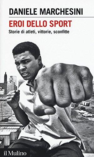 Eroi dello sport: Storie di atleti, vittorie, sconfitte