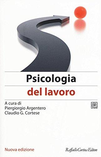 Psicologia del lavoro - Raffaello Cortina Editore