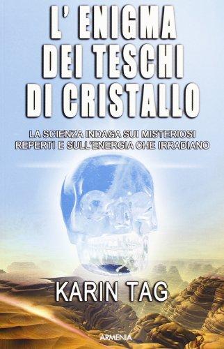 L'enigma dei teschi di cristallo