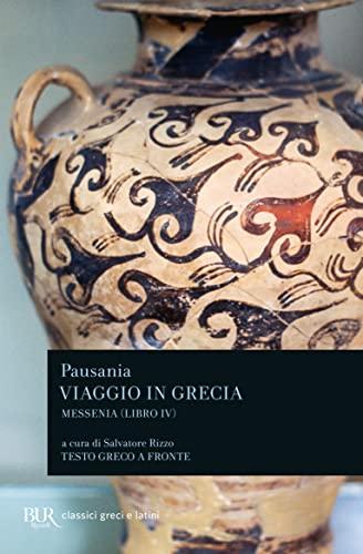 Viaggio in Grecia. Guida antiquaria e artistica. Testo greco a fronte vol. 4 - Messenia