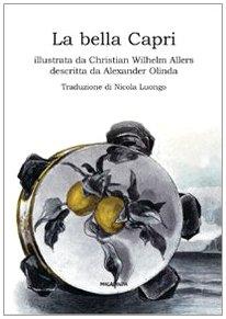La bella Capri. Ediz. illustrata