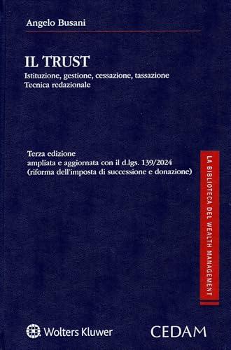 Trust. Istituzione, gestione, cessazione, tassazione. Tecnica redazionale
