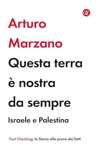 Questa terra è nostra da sempre: Israele e Palestina