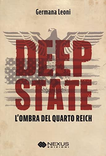 Deep State: L'Ombra del Quarto Reich