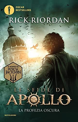 La profezia oscura. Le sfide di Apollo - Rick Riordan