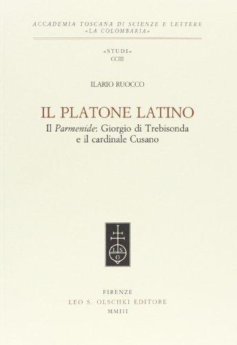 Il Platone latino. Il Parmenide: Giorgio di Trebisonda e il cardinale Cusano
