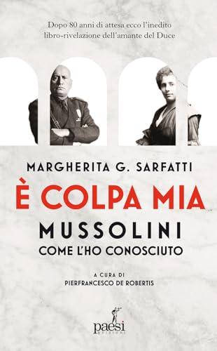 È colpa mia, Mussolini per come l'ho conosciuto