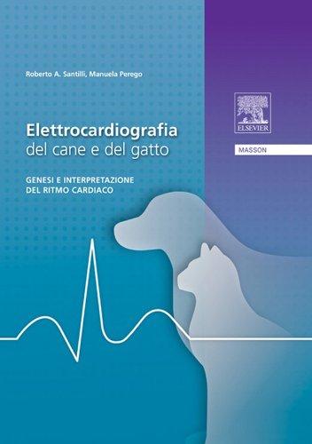 Elettrocardiografia del cane e del gatto: Genesi e interpretazione del ritmo cardiaco