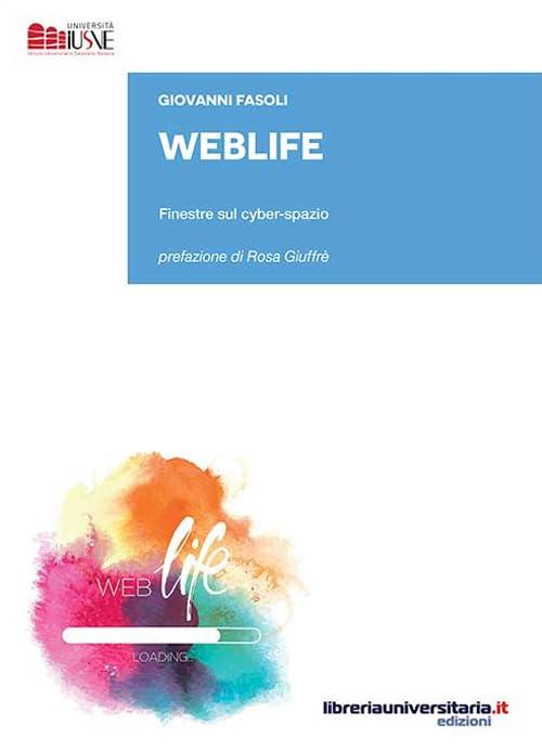 WebLife: Comprendere e Guidare la Net Generation