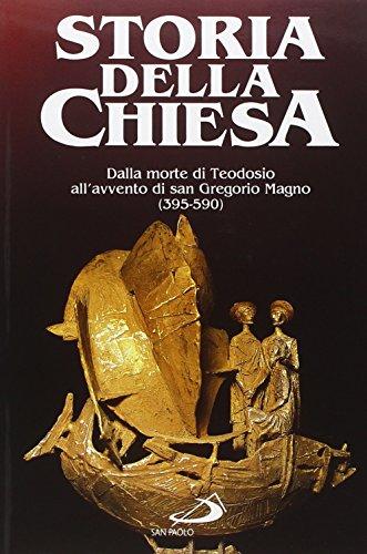 Dalla morte di Teodosio all'avvento di San Gregorio Magno (395 - 590) vol. 4