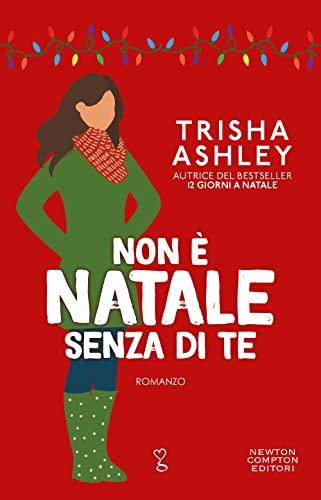 Non è Natale senza di te - Trisha Ashley (Kindle Edition)