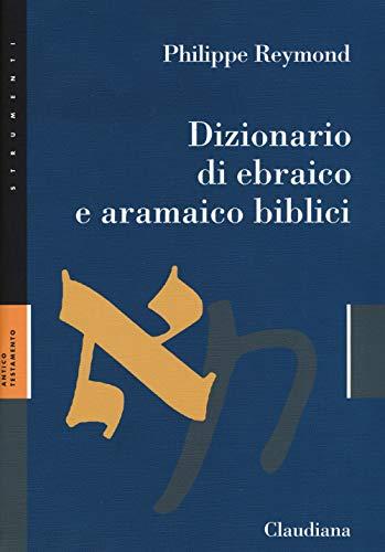 Dizionario di ebraico e aramaico biblici - 2a edizione