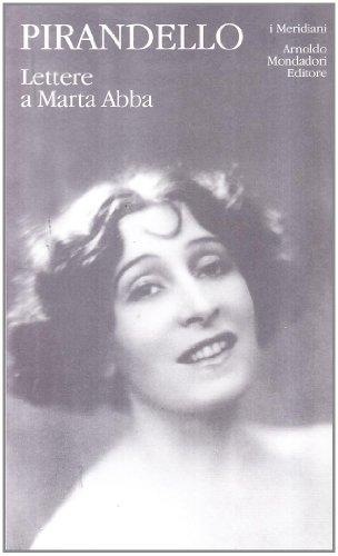 Lettere a Marta Abba - Luigi Pirandello