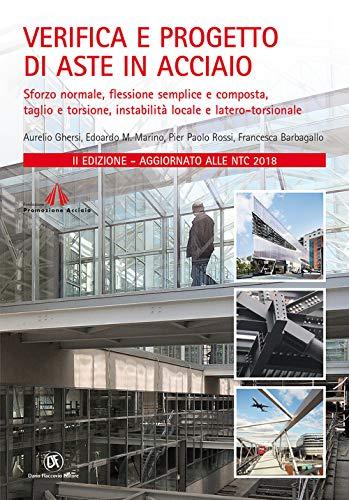 Verifica e progetto di aste in acciaio: Sforzo normale, flessione semplice e composta