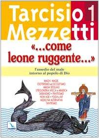Come leone ruggente... Vol. 1: Esoterismo, magia e stregoneria