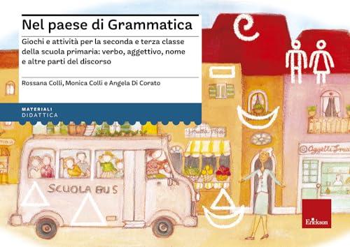 Nel paese di Grammatica: Giochi e attività per la scuola primaria