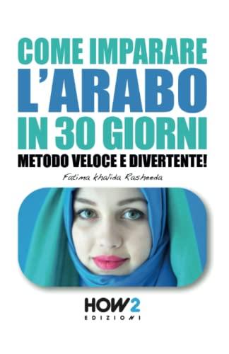 Come imparare l'arabo in 30 giorni. Metodo veloce e divertente!