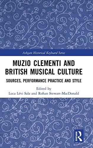 Muzio Clementi e la cultura musicale britannica: Fonti, prassi esecutive e stile
