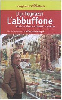 L'abbuffone: Storia da Ridere e Ricette da Morire