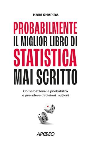 Probabilmente il miglior libro di statistica mai scritto