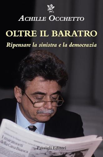 Oltre il baratro. Ripensare la sinistra e la democrazia