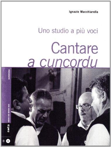 Cantare a Cuncordu. Uno studio a più voci. Con CD Audio