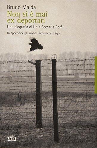 Non si è mai ex deportati. Una biografia di Lidia Beccaria Rolfi