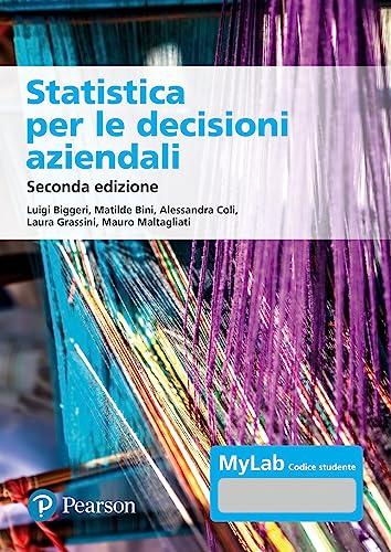 Statistica per le decisioni aziendali. Ediz. mylab. Con eText