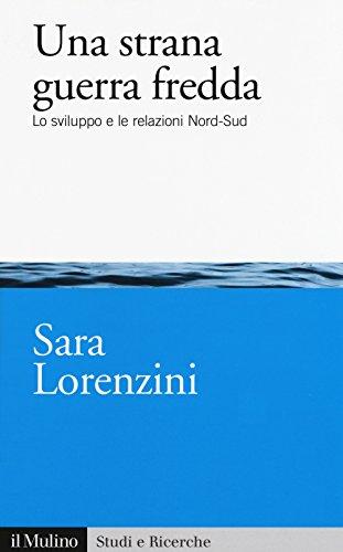 Una strana guerra fredda: lo sviluppo e le relazioni Nord-Sud