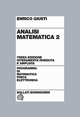 Analisi Matematica - Enrico Giusti (Bollati Boringhieri, 2003)