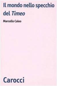 Il mondo nello specchio del Timeo