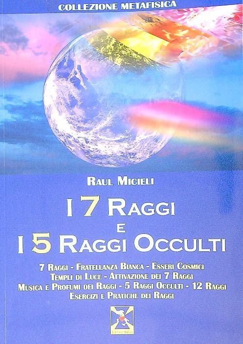 I 7 Raggi e i 5 Raggi occulti