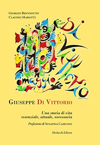 Giuseppe Di Vittorio. Una storia di vita essenziale, attuale, necessaria