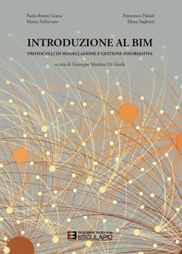 Introduzione al BIM. Protocolli di modellazione e gestione informativa
