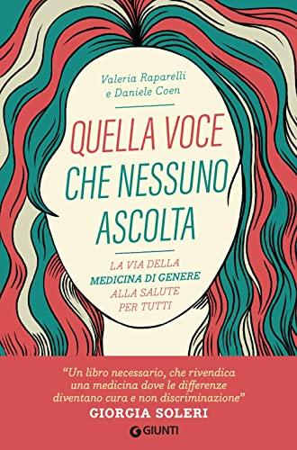 Quella voce che nessuno ascolta. La via della medicina di genere alla salute femminile