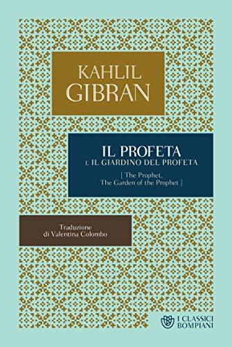 Il profeta. Il giardino del profeta (I Classici Bompiani Vol. 15)
