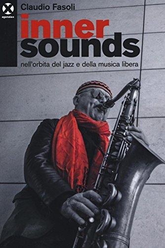 Inner Sounds: Nell'Orbita del Jazz e della Musica Libera